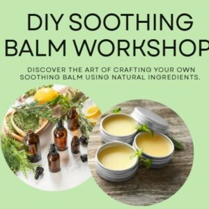 DIY soothing Balm Workshop